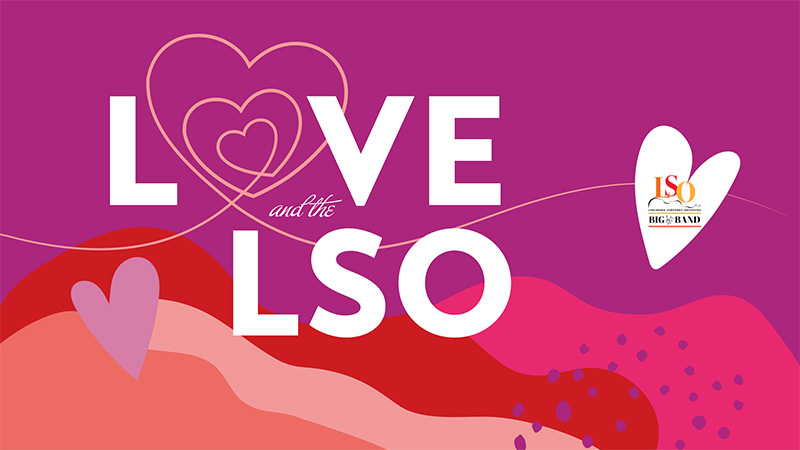 Love and the LSO event graphic