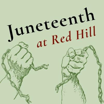 Junteteenth at Red Hill