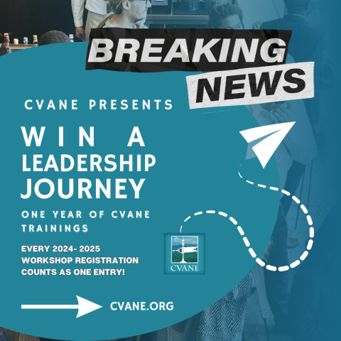 Breaking News! CVANE is offering a full year of FREE workshops!