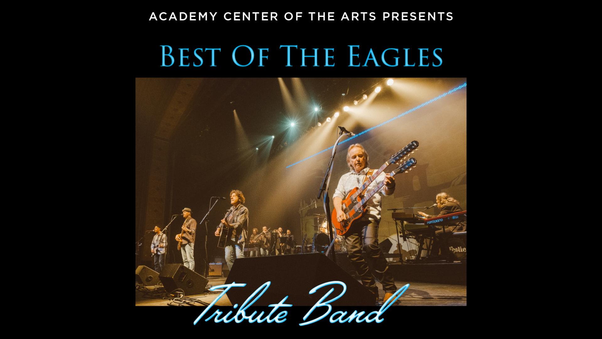 Academy Center of the Arts Presents: Best of the Eagles Tribute Band